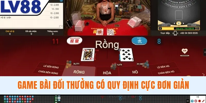 Game bài đổi thưởng có quy định cực đơn giản